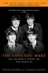 The Love You Make by Peter Brown The Love You Make by Peter Brown