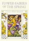 Flower Fairies of the Spring Flower Fairies of the Spring
