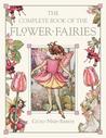 The Complete Book of the Flower Fairies The Complete Book of the Flower Fairies