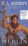 The Lost Years of Merlin by T.A. Barron The Lost Years of Merlin by T.A. Barron