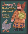 Joseph Had a Little Overcoat by Simms Taback Joseph Had a Little Overcoat by Simms Taback