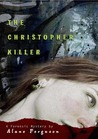 The Christopher Killer (Forensic Mysteries, #1)