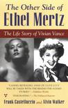 The Other Side of Ethel Mertz: The Life Story of Vivian Vance