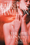 The Lunatic Cafe (Anita Blake, Vampire Hunter, #4)