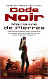 Code Noir by Marianne de Pierres