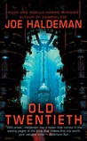 Old Twentieth by Joe Haldeman Old Twentieth by Joe Haldeman