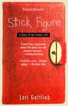 Stick Figure by Lori Gottlieb Stick Figure by Lori Gottlieb