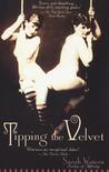 Tipping the Velvet by Sarah Waters Tipping the Velvet by Sarah Waters