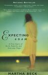 Expecting Adam by Martha N. Beck Expecting Adam by Martha N. Beck