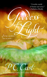Goddess of Light by P.C. Cast Goddess of Light by P.C. Cast