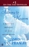 Talking to Heaven by James Van Praagh Talking to Heaven by James Van Praagh
