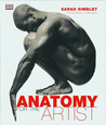 Anatomy for the Artist by Sarah Simblet Anatomy for the Artist by Sarah Simblet