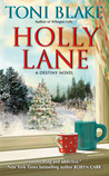 Holly Lane by Toni Blake Holly Lane by Toni Blake