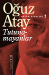 Tutunamayanlar by Oğuz Atay Tutunamayanlar by Oğuz Atay