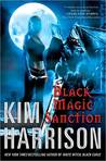 Black Magic Sanction by Kim Harrison Black Magic Sanction by Kim Harrison