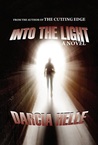 Into The Light by Darcia Helle