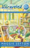 Unraveled by Maggie Sefton Unraveled by Maggie Sefton