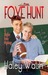 Foxe Hunt by Haley Walsh Foxe Hunt by Haley Walsh