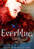 Everblue by Brenda Pandos Everblue by Brenda Pandos