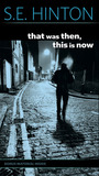 That Was Then, This is Now That Was Then, This is Now