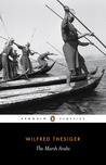 The Marsh Arabs by Wilfred Thesiger The Marsh Arabs by Wilfred Thesiger
