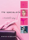Model Spy by Shannon Greenland