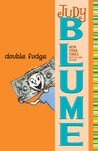 Double Fudge by Judy Blume Double Fudge by Judy Blume