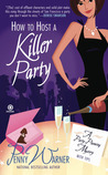 How to Host a Killer Party (Party Planning, #1) How to Host a Killer Party (Party Planning, #1)