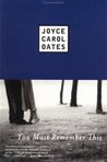 You Must Remember This by Joyce Carol Oates You Must Remember This by Joyce Carol Oates