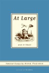 At Large and at Small by Anne Fadiman At Large and at Small by Anne Fadiman