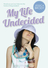 My Life Undecided My Life Undecided