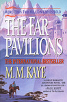 The Far Pavilions by M.M. Kaye The Far Pavilions by M.M. Kaye