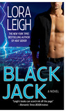 Black Jack by Lora Leigh Black Jack by Lora Leigh