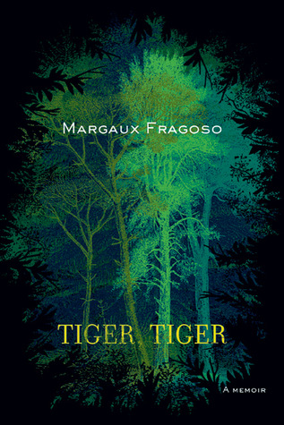 Tiger, Tiger: A Memoir