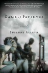 Game of Patience by Susanne Alleyn Game of Patience by Susanne Alleyn