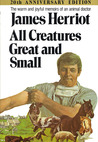 All Creatures Great and Small by James Herriot All Creatures Great and Small by James Herriot