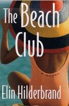 The Beach Club by Elin Hilderbrand The Beach Club by Elin Hilderbrand