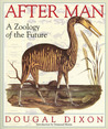After Man by Dougal Dixon After Man by Dougal Dixon