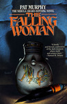 The Falling Woman by Pat Murphy The Falling Woman by Pat Murphy