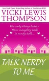 Talk Nerdy to Me (Nerds, #5)