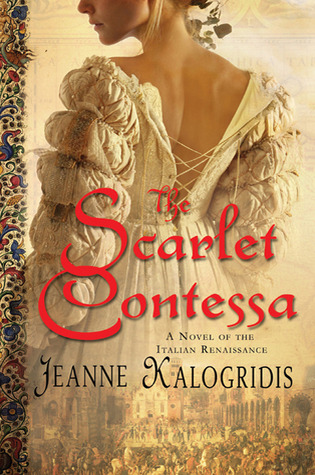 The Scarlet Contessa: A Novel of the Italian Renaissance