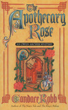 The Apothecary Rose by Candace Robb