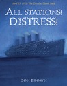 All Stations! Distress! by Don  Brown