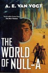 The World of Null-A by A.E. van Vogt The World of Null-A by A.E. van Vogt