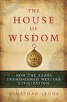 The House of Wisdom by Jonathan Lyons