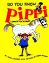 Do You Know Pippi Longstocking? by Astrid Lindgren