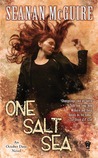 One Salt Sea by Seanan McGuire One Salt Sea by Seanan McGuire