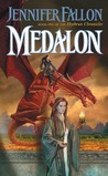 Medalon (Hythrun Chronicles: Demon Child Trilogy, #1) Medalon (Hythrun Chronicles: Demon Child Trilogy, #1)