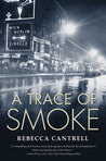 A Trace of Smoke (Hannah Vogel, #1) A Trace of Smoke (Hannah Vogel, #1)