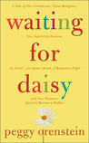 Waiting for Daisy: A Tale of Two Continents, Three Religions, Five Infertility Doctors, an Oscar, an Atomic Bomb, a Romantic Night, and One Woman's Quest to Become a Mother Waiting for Daisy: A Tale of Two Continents, Three Religions, Five Infertility Doctors, an Oscar, an Atomic Bomb, a Romantic Night, and One Woman's Quest to Become a Mother